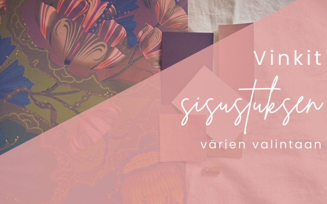 Vinkit sisustuksen värien valintaan