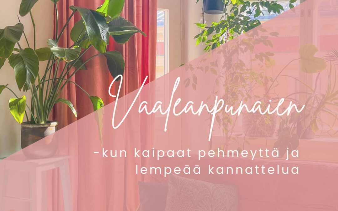 Vaaleanpunainen sisustuksessa – lempeä väri, joka hoivaa ja rauhoittaa